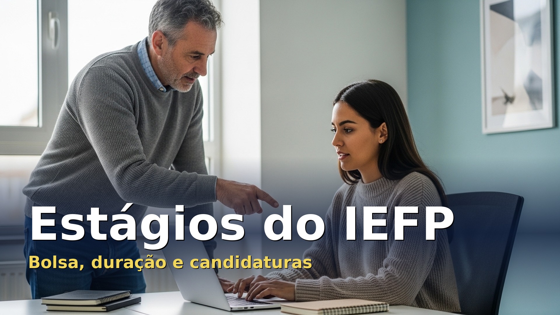 Estágios do IEFP: orientador a acompanhar uma jovem estagiária num escritório