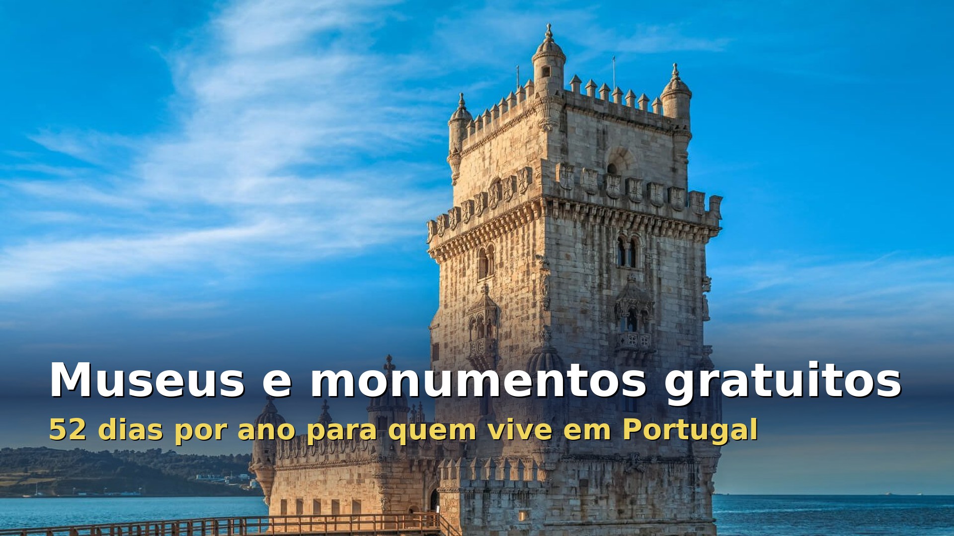 Torre de Belém em Lisboa, um dos monumentos com entrada gratuita pelo Acesso 52