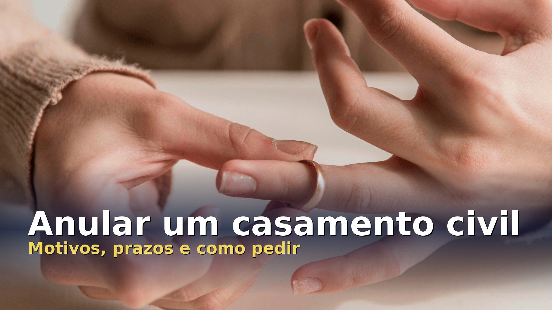 Mãos a retirar a aliança do dedo: anular um casamento civil em Portugal