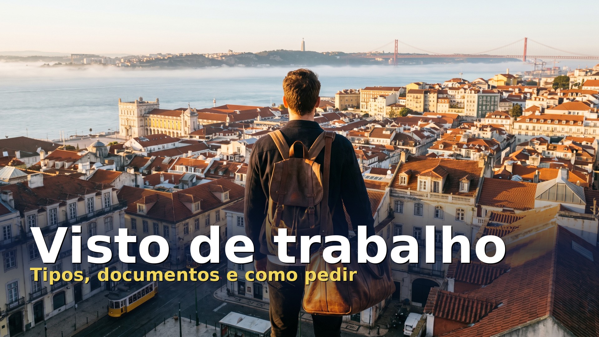 Visto para trabalhar em Portugal: tipos, documentos e como pedir