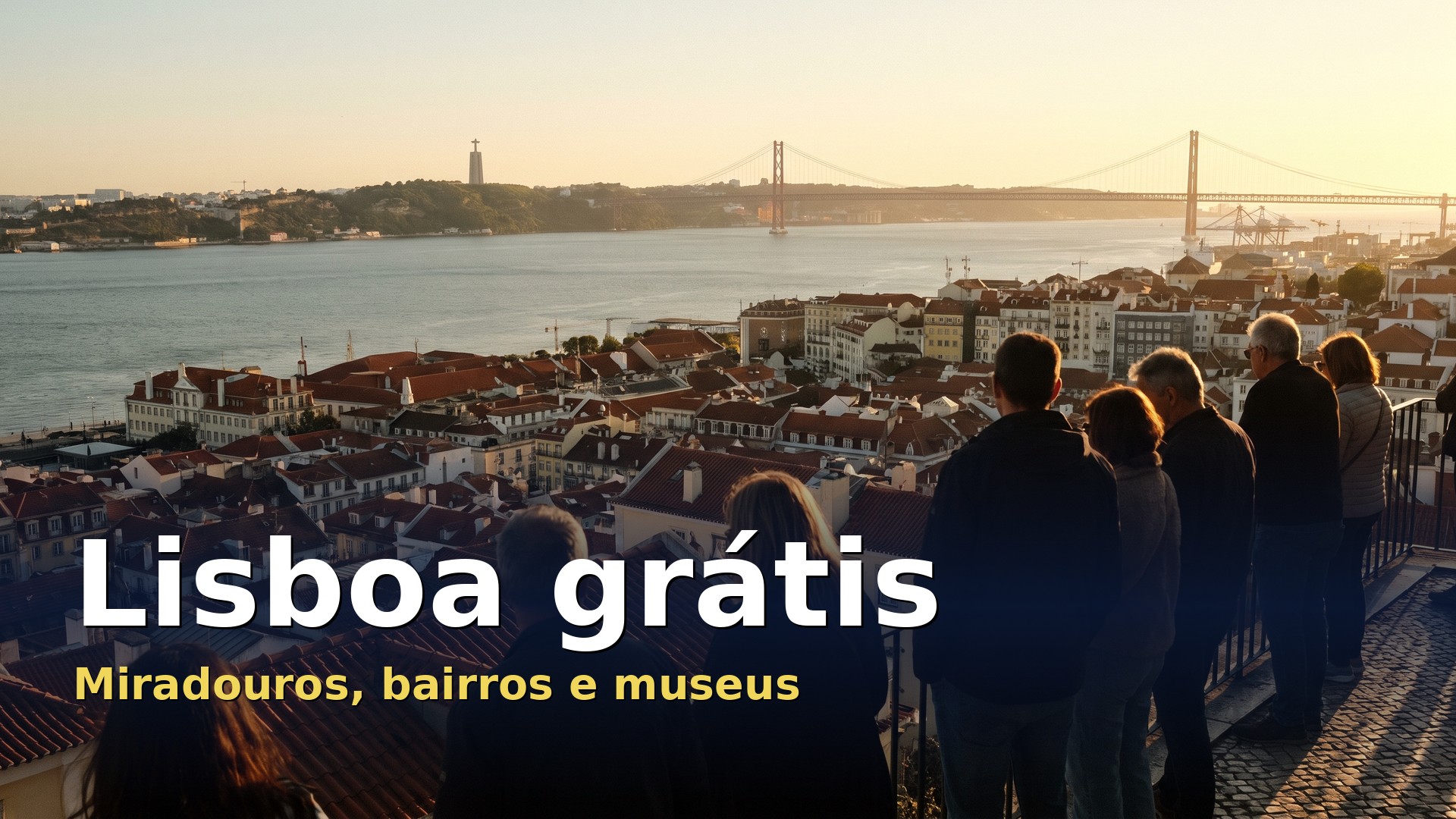 Lugares para visitar em Lisboa grátis: vista de um miradouro sobre os telhados de Alfama e o Tejo